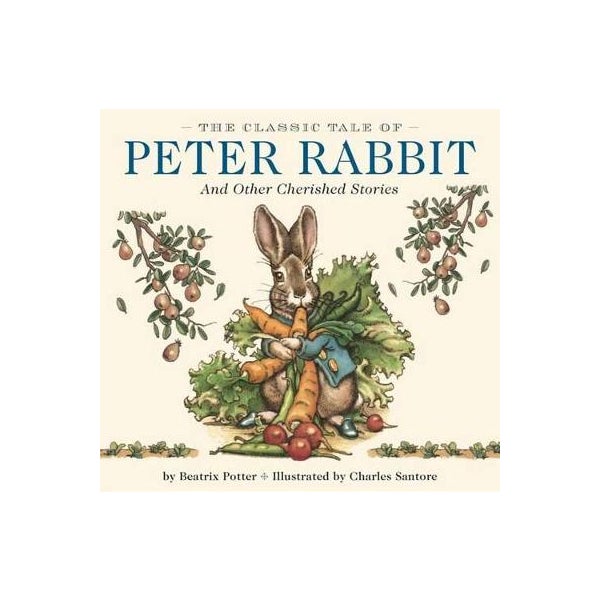 The Classic Tale of Peter Rabbit Hardcover -