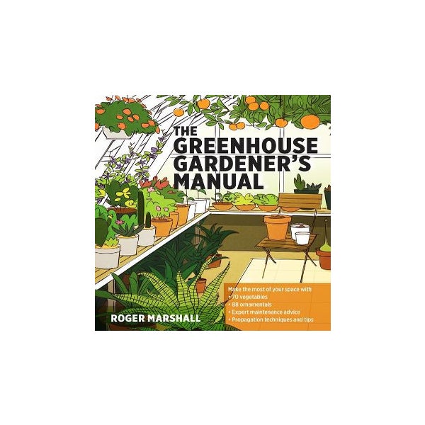 Greenhouse Gardener's Manual -