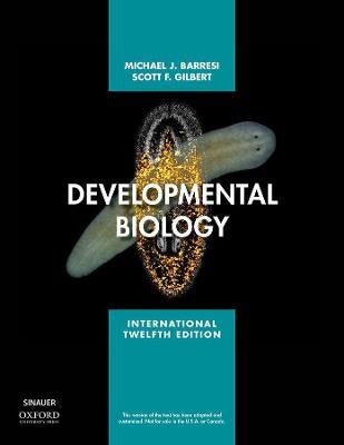 Developmental Biology by Michael J.F. Barresi, Scott F. Gilbert