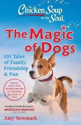 Chicken Soup for the Soul The Magic of Dogs by Amy Newmark Paper Plus