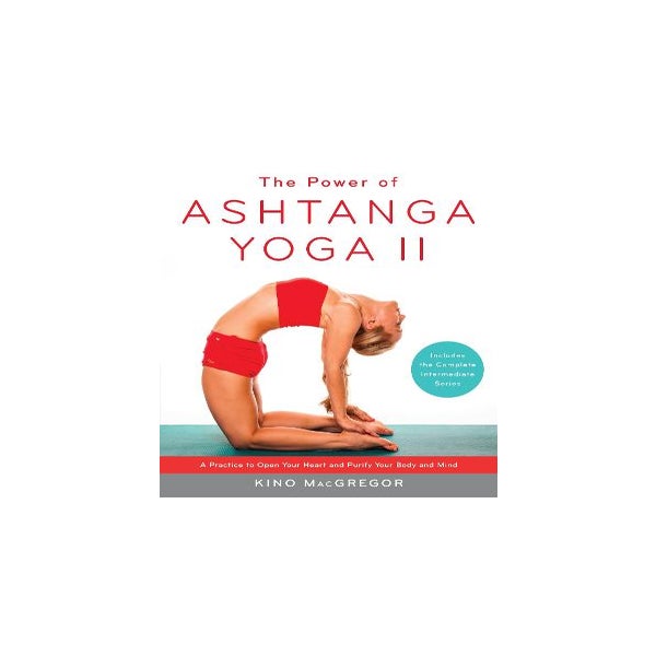 The Power of Ashtanga Yoga II: The Intermediate Series -