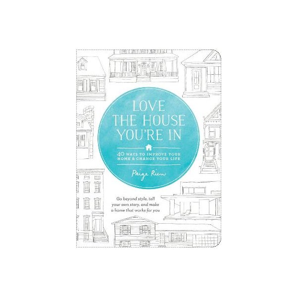 Love the House You're In -