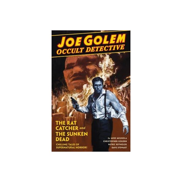 Joe Golem: Occult Detective Volume 1 -