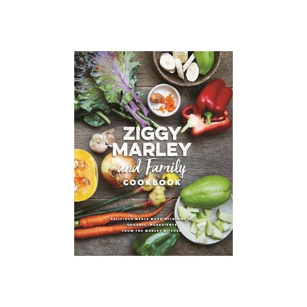 Ziggy Marley And Family Cookbook -