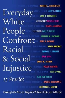 Everyday White People Confront Racial and Social Injustice by | Paper Plus