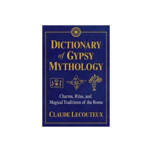 Dictionary of Gypsy Mythology -