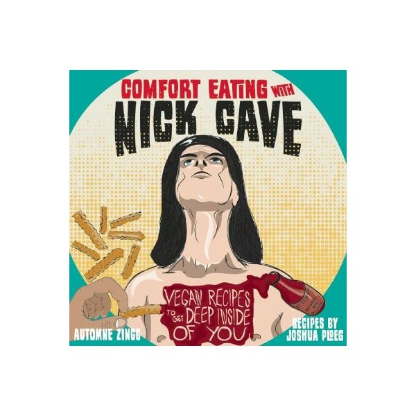 Comfort Eating With Nick Cave -