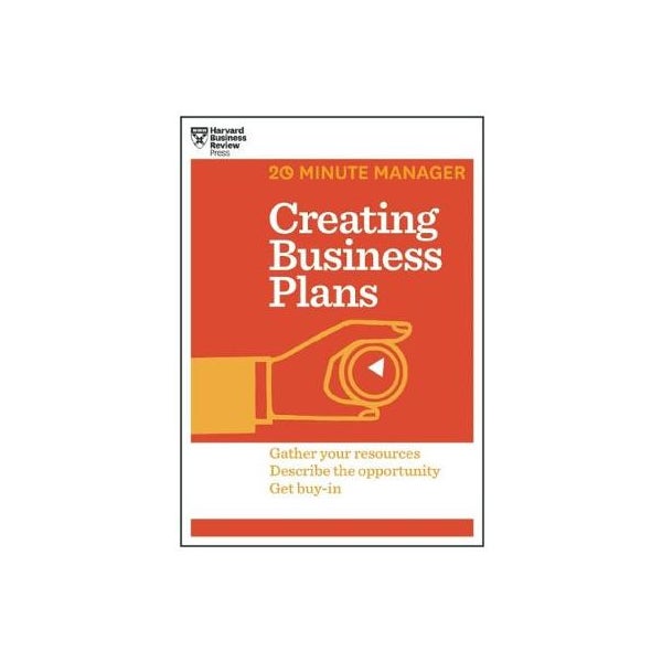 Creating Business Plans (HBR 20-Minute Manager Series) -