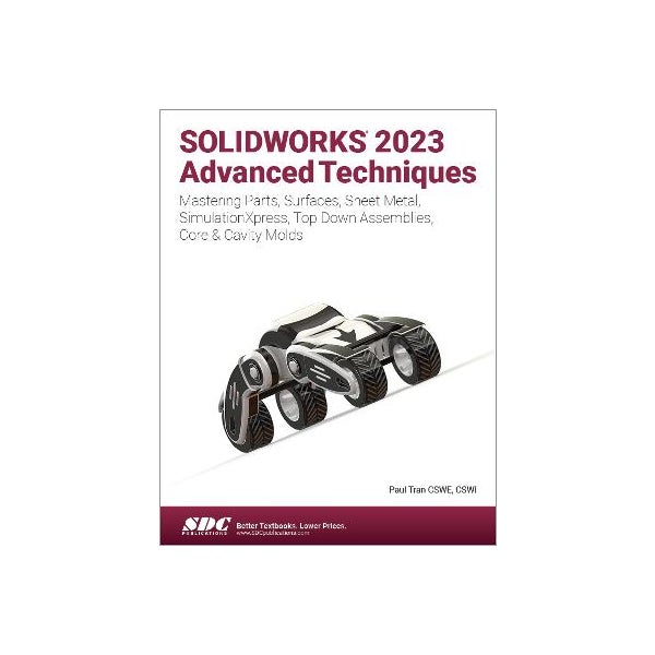 Solidworks Paper SOLIDWORKS 2023 Advanced Techniques by Paul Tran | Paper Plus