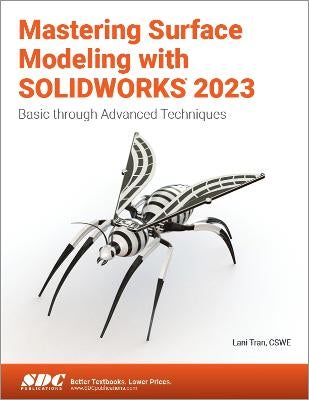 Mastering Surface Modeling with SOLIDWORKS 2023 by Lani Tran | Paper Plus