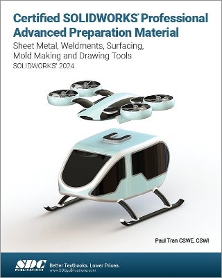 Certified SOLIDWORKS Professional Advanced Preparation Material by Paul ...