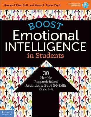 Boost Emotional Intelligence in Students by Maurice J. Elias, Steven E ...
