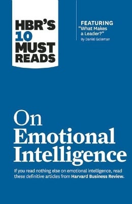 HBR's 10 Must Reads On Emotional Intelligence (with Featured Article ...