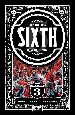 Sixth Gun Omnibus by Cullen Bunn Paper Plus
