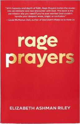 Rage Prayers by Elizabeth Ashman Riley | Paper Plus