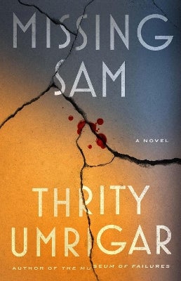 Missing Sam by Thrity Umrigar | Paper Plus