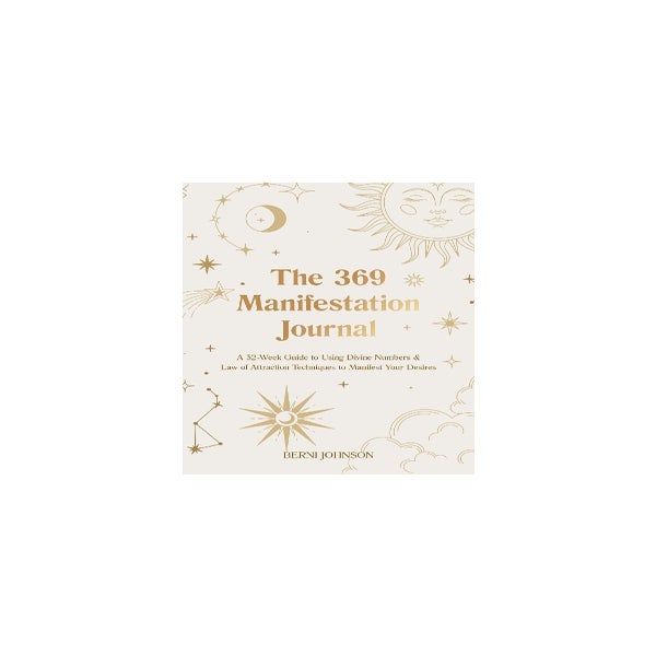 The 369 Manifestation Journal - by Berni Johnson (Hardcover)