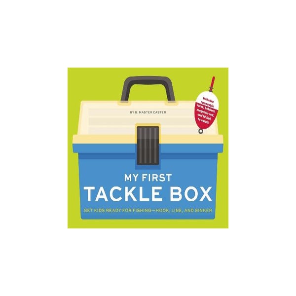 My First Tackle Box (With Fishing Rod, Lures, Hooks, Line, and More!) by B.  Master Caster