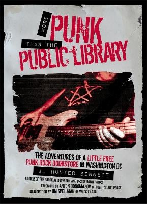 More Punk than the Public Library by J. Hunter Bennett | Paper Plus