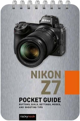 Nikon Z7: Pocket Guide by Rocky Nook Paper Plus