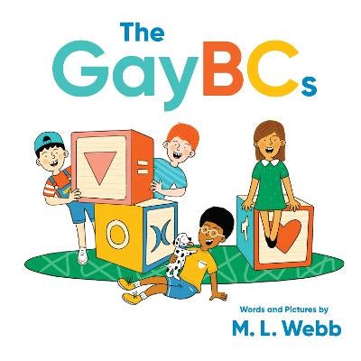 GayBCs,The By M.L. Webb | Paper Plus