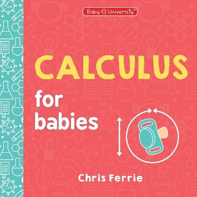 Calculus for Babies by Chris Ferrie | Paper Plus
