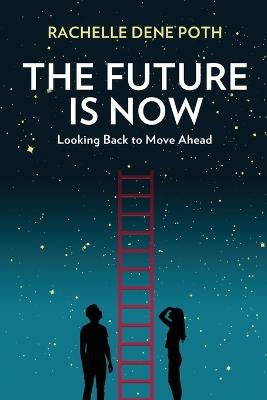 The Future Is Now by Rachelle Dene Poth Paper Plus