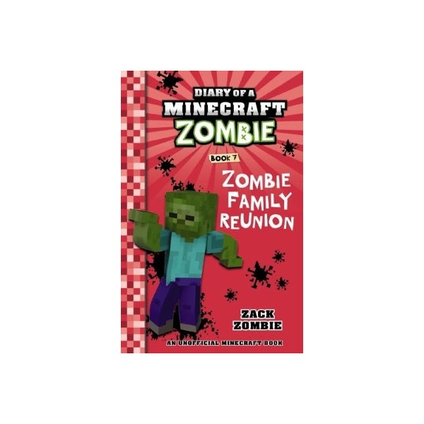 Zombie Family Reunion (Diary of a Minecraft Zombie, Book 7) -