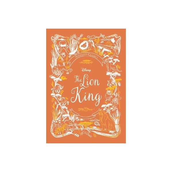 The Lion King (Disney: Animated Classic) by Disney Licensed Publishing ...