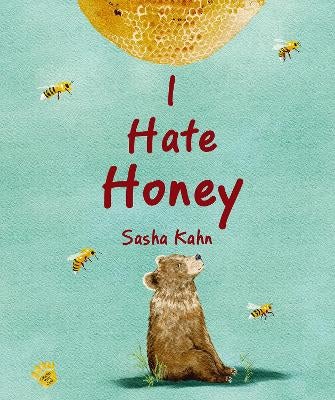 I Hate Honey by Sasha Kahn | Paper Plus