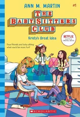 Kristy's Great Idea (the Baby-Sitters Club #1 Netflix Edition) by