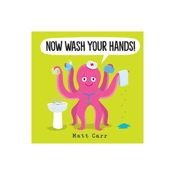 Now Wash Your Hands! -