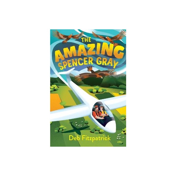 The Amazing Spencer Gray by Deb Fitzpatrick | Paper Plus