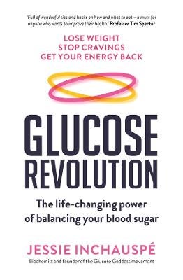 Glucose Revolution By Jessie Inchauspe | Paper Plus