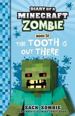 The Tooth is out There (Diary of a Minecraft Zombie, Book 38) by