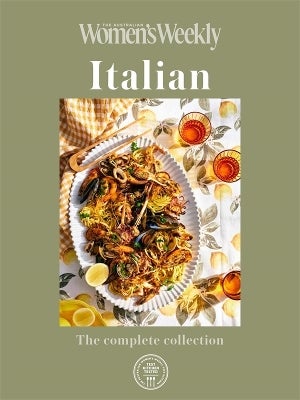 Italian The Complete Collection by The Australian Women's Weekly ...