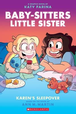 Karen's Sleepover: a Graphic Novel (Baby-Sitters Little Sister