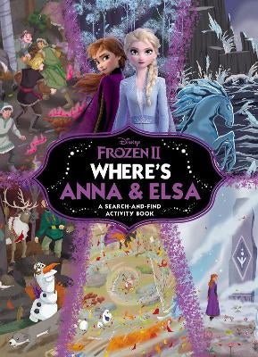 Where's Anna and Elsa?: A Search-and-Find Activity Book by | Paper Plus