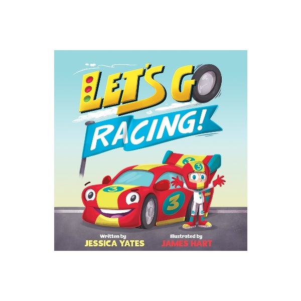 Let's Go Racing! by Jessica Yates, James Hart | Paper Plus
