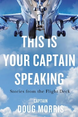 This Is Your Captain Speaking by Doug Morris | Paper Plus