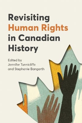 Revisiting Human Rights in Canadian History by | Paper Plus
