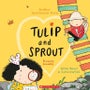 Tulip and Sprout: a Growing Friendship -