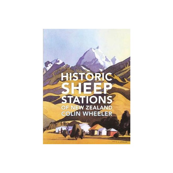 Historic Sheep Stations Of New Zealand -