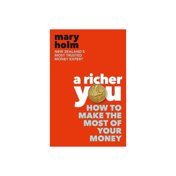 A Richer You: How to Make the Most of Your Money -