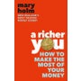 A Richer You: How to Make the Most of Your Money -