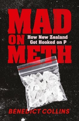 Mad on Meth by Benedict Collins | Paper Plus