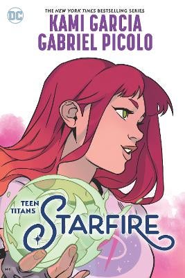 Teen Titans: Starfire by Kami Garcia, Gabriel Picolo | Paper Plus