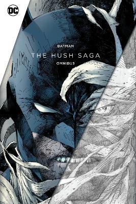 Batman: The Hush Saga Omnibus by Jeph Loeb, Jim Lee | Paper Plus