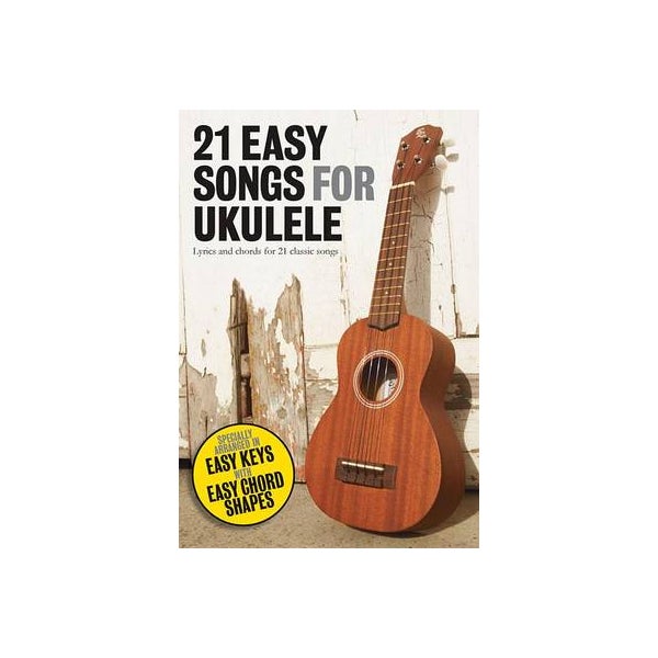 21 Easy Songs for Ukulele -
