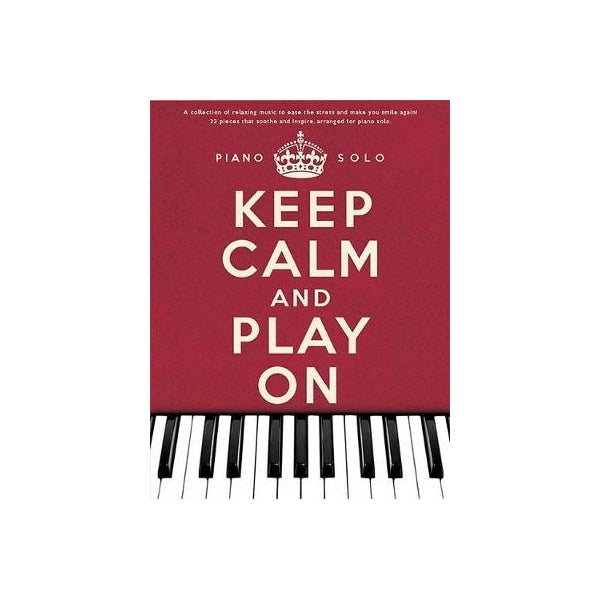 Keep Calm And Play On Piano Solo -
